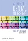 Advanced Dental Nursing - Robert (University of Liverpool) Ireland - 9781405192675