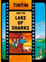 Tintin and the Lake of Sharks - Herge - 9781405206341