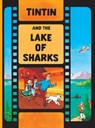 Tintin and the Lake of Sharks - Herge - 9781405208222
