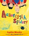 Aaaarrgghh Spider! - Lydia Monks - 9781405210447