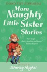 More Naughty Little Sister Stories - Dorothy Edwards - 9781405253383