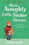More Naughty Little Sister Stories - Dorothy Edwards - 9781405253383