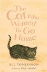 The Cat Who Wanted to Go Home - Jill Tomlinson - 9781405271967