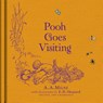 Winnie-the-Pooh: Pooh Goes Visiting - A. A. Milne - 9781405281331