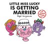Little Miss Lucky is Getting Married - Liz Bankes ; Lizzie Daykin ; Sarah Daykin - 9781405292221