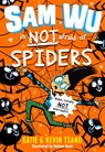 Sam Wu is NOT Afraid of Spiders! - Katie Tsang ; Kevin Tsang - 9781405294287