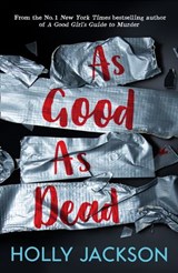 As Good As Dead (A Good Girl’s Guide to Murder, Book 3), Holly Jackson -  - 9781405298612