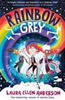 Rainbow Grey - Laura Ellen Anderson - 9781405298728