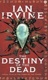 The Destiny Of The Dead - Ian Irvine - 9781405513920