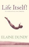 Life Itself! - Elaine Dundy - 9781405514910