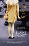 The Old Man And Me - Elaine Dundy - 9781405514934