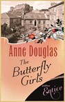 The Butterfly Girls - Anne Douglas - 9781405521871
