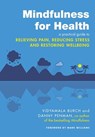 Mindfulness for Health - Vidyamala Burch ; Dr Danny Penman - 9781405522519
