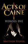 Heroes Die - Matthew Stover - 9781405525640