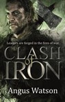 Clash of Iron - Angus Watson - 9781405528535