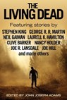 The Living Dead - John Joseph Adams ; Stephen King ; George R. R. Martin ; Neil Gaiman ; Laurell K. Hamilton ; Clive Barker ; Nancy Holder ; Joe Hill ; Joe R. Lansdale ; Robert Silverberg ; Kelly Link ; Poppy Z. Brite ; Will McIntosh - 9781405528825