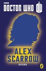 Doctor Who: Spore - Alex Scarrow - 9781405912167