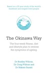The Okinawa Way - Bradley J Willcox ; Craig D Willcox ; Makoto Suzuki - 9781405915236