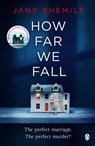 How Far We Fall - Jane Shemilt - 9781405920711
