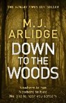 Down to the Woods - M. J. Arlidge - 9781405925693