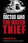 Doctor Who: The Water Thief - Jacqueline Rayner - 9781405926331