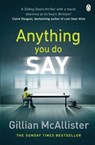 Anything You Do Say - Gillian McAllister - 9781405928274