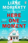 Here One Moment - Liane Moriarty - 9781405942287
