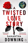 A Twisted Love Story - Samantha Downing - 9781405945653