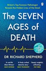 The Seven Ages of Death - Dr Richard Shepherd - 9781405947107