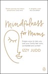 Mindfulness for Mums - Izzy Judd - 9781405947442