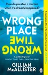 Wrong Place Wrong Time - Gillian McAllister - 9781405949842