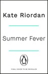 Summer Fever - Kate Riordan - 9781405949996