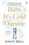 Baby It's Cold Outside - Emily Bell - 9781405950305
