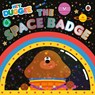 Hey Duggee: The Space Badge - Hey Duggee - 9781405950794