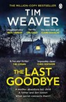 The Last Goodbye - Tim Weaver - 9781405952965