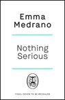 Nothing Serious - Emma Medrano - 9781405953498
