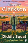Diddly Squat: ‘Til The Cows Come Home - Jeremy Clarkson - 9781405954631