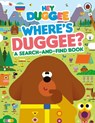Hey Duggee: Where's Duggee? - Hey Duggee - 9781405960540