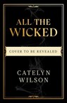 All The Wicked - Catelyn Wilson - 9781405963534