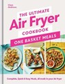 The Ultimate Air Fryer Cookbook: One Basket Meals - Clare Andrews - 9781405963541