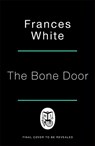 The Bone Door - Frances White - 9781405963954