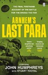 Arnhem’s Last Para - John Humphreys ; Stuart Tootal - 9781405964258