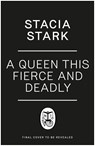 A Queen This Fierce and Deadly - Stacia Stark - 9781405967655