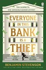 Everyone In This Bank Is A Thief - Benjamin Stevenson - 9781405968201