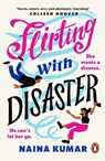 Flirting With Disaster - Naina Kumar - 9781405974639