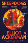 Sheepdogs - Elliot Ackerman - 9781405980357