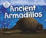 Ancient Armadillos - Joy Frisch-Schmoll - 9781406293692