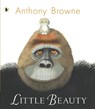 Little Beauty - Anthony Browne - 9781406319309