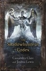 The Shadowhunter's Codex - Cassandra Clare ; Joshua Lewis - 9781406365467