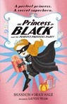 The Princess in Black and the Perfect Princess Party - Shannon Hale ; Dean Hale - 9781406376463